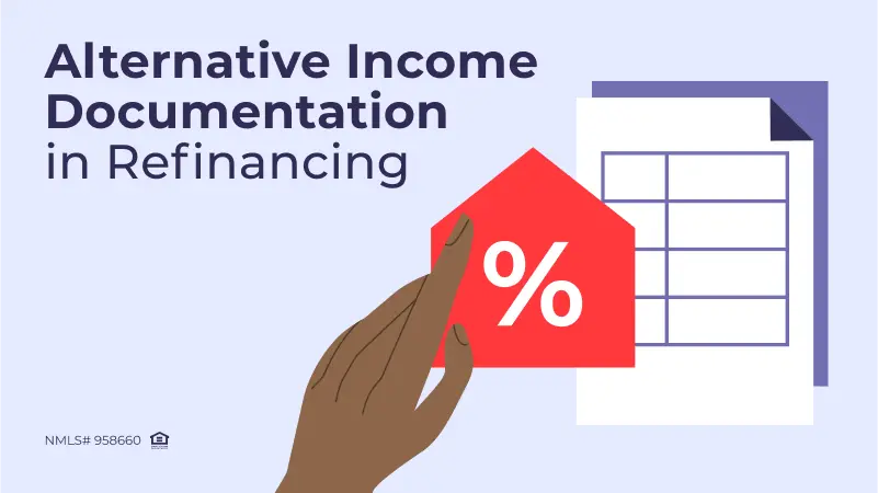 The Role of Alternative Income Documentation in Refinancing